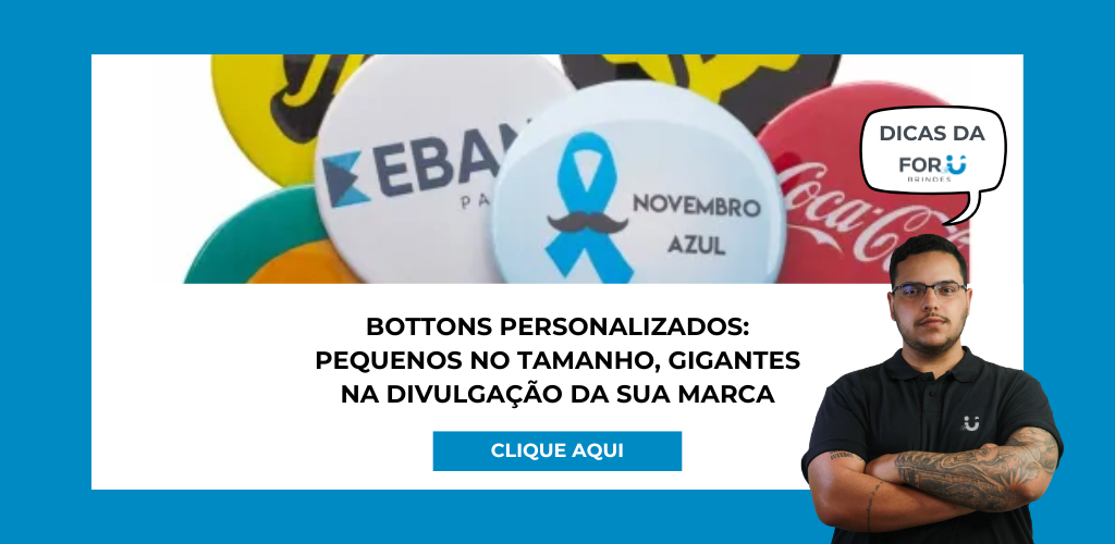 Bottons personalizados: brindes criativos e econômicos para divulgar sua marca